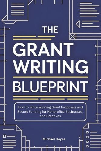 The Grant Writing Blueprint