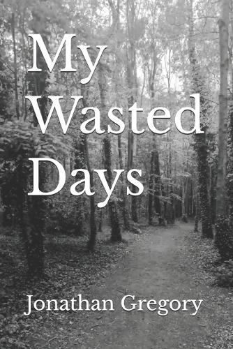 My Wasted Days