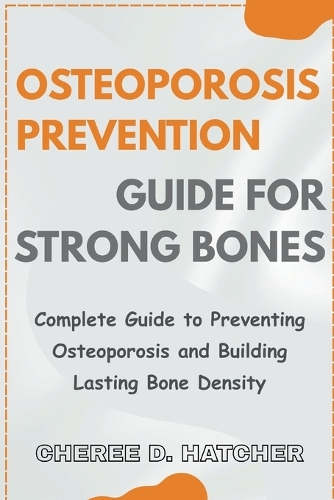 Osteoporosis Prevention guide for Strong Bones