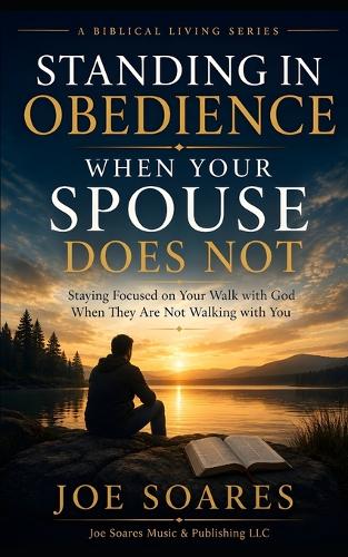 Standing in Obedience When Your Spouse Does Not