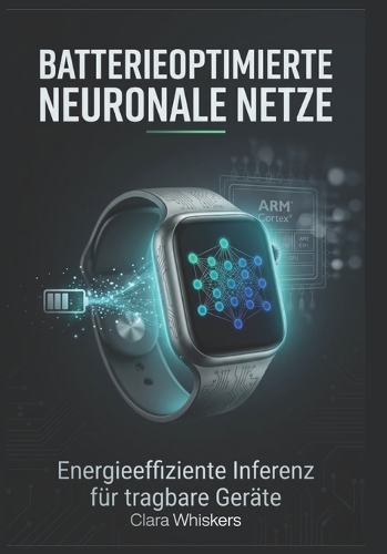 Batterieoptimierte Neuronale Netze