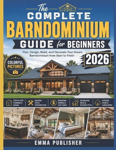 The Complete Barndominium Guide for Beginners