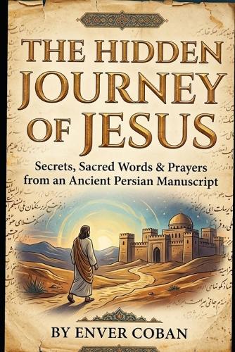 The Hidden Journey of Jesus