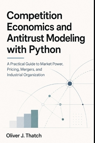 Competition Economics and Antitrust Modeling with Python