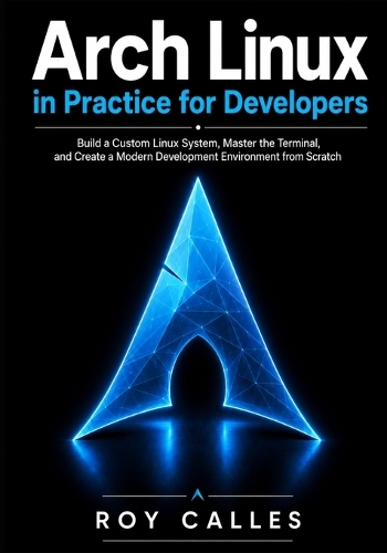 Arch Linux in Practice for Developers