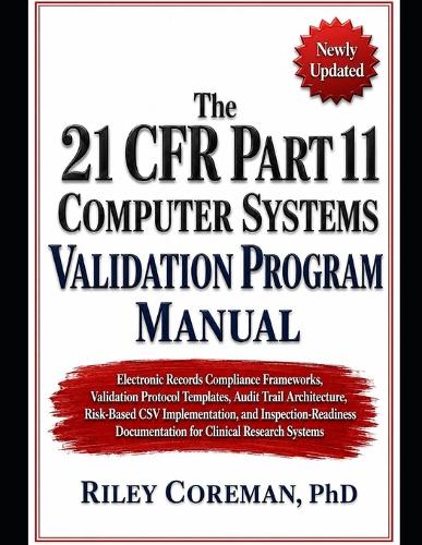 The 21 CFR Part 11 Computer Systems Validation Program Manual