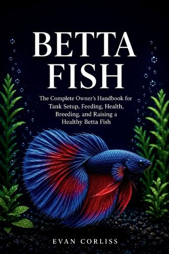 Betta Fish Care Guide