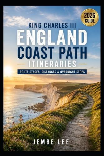 King Charles III England Coast Path Itineraries