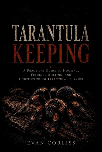 Tarantula Keeping Made Easy