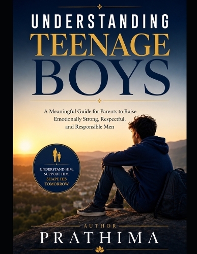 Understanding Teenage Boys
