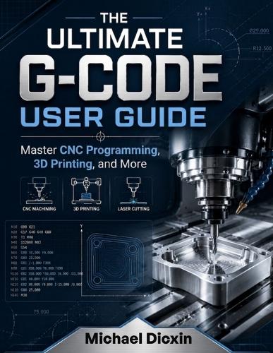 The Ultimate G-code User Guide
