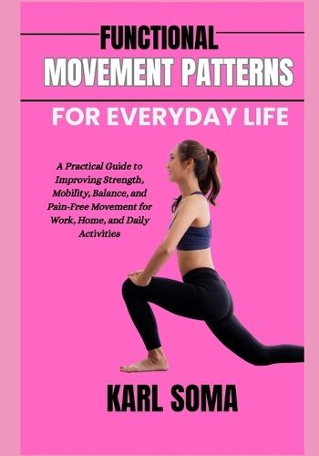 Functional Movement Patterns for Everyday Life