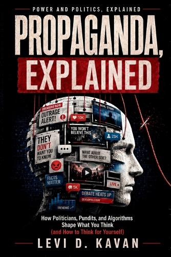 Propaganda, Explained