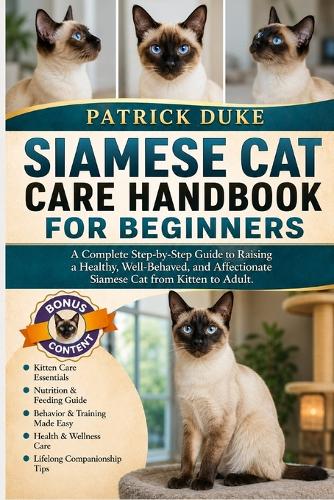 Siamese Cat Care Handbook for Beginners