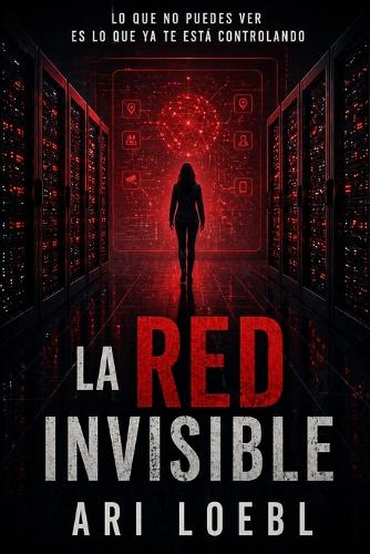 La Red Invisible