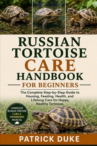 Russian Tortoise Care Handbook for Beginners
