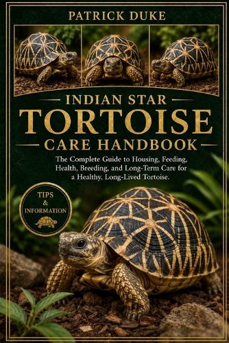 Indian Star Tortoise Care Handbook