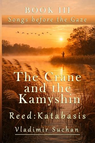 The Crane and the Kamyshin Reed