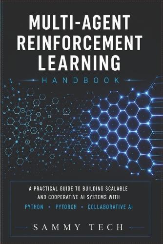 Multi Agent Reinforcement Learning Handbook