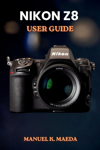 Nikon Z8 User Guide