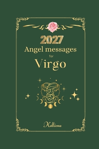 Angel messages for Virgo 2027