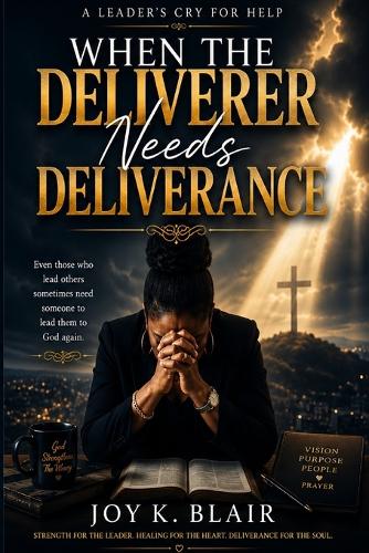 When the Deliverer Needs Deliverance