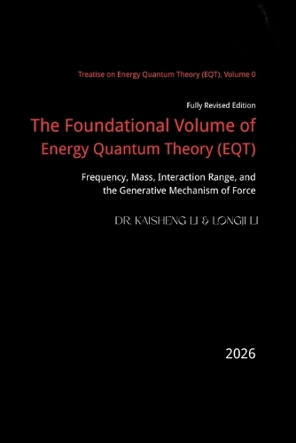 The Foundational Volume of Energy Quantum Theory