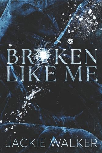 Broken Like Me