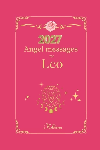Angel messages for Leo 2027