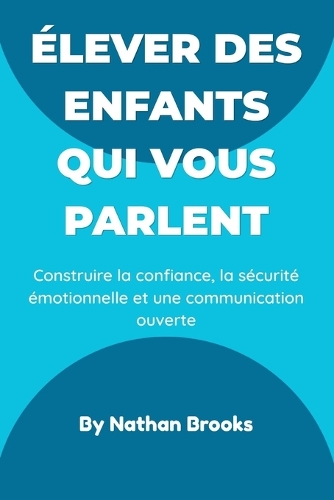 Élever des enfants qui vous parlent