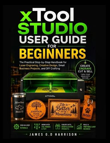 xTool STUDIO USER GUIDE FOR BEGINNERS