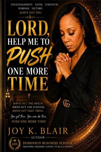Lord Help Me to Push One More Time