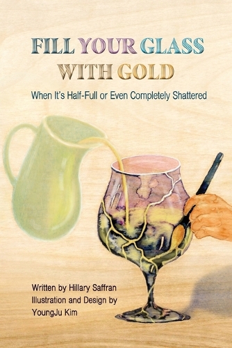 Fill Your Glass with Gold