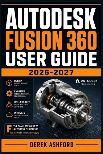 Autodesk Fusion 360 User Guide 2026-2027