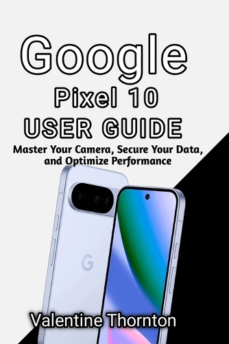 Google Pixel 10 User Guide