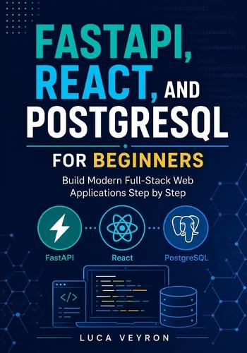 FastAPI, React, and PostgreSQL for Beginners