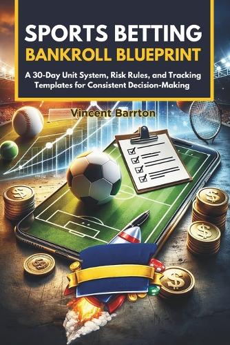 Sports Betting Bankroll Blueprint