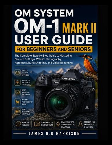 Om System Om-1 Mark II User Guide for Beginners and Seniors