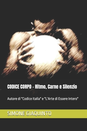 CODICE CORPO - Ritmo, Carne e Silenzio