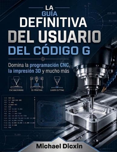 La guía definitiva del usuario del código G