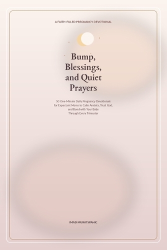 Bump, Blessings, and Quiet Prayers