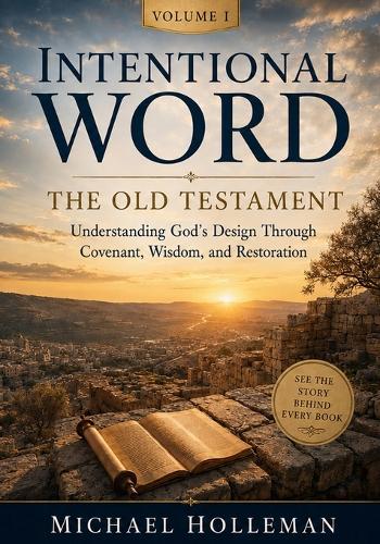Intentional Word - Volume One - The Old Testament