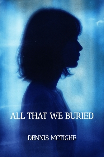 All That We Buried