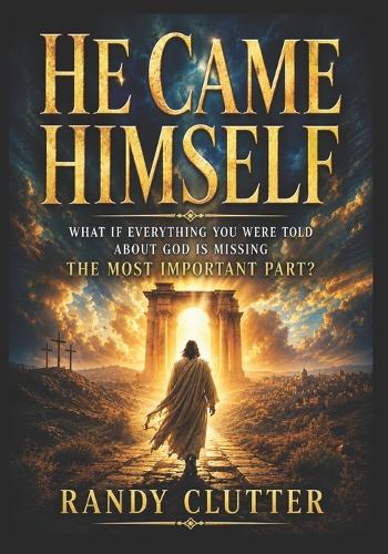 He Came Himself