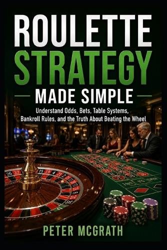 Roulette Strategy Made Simple