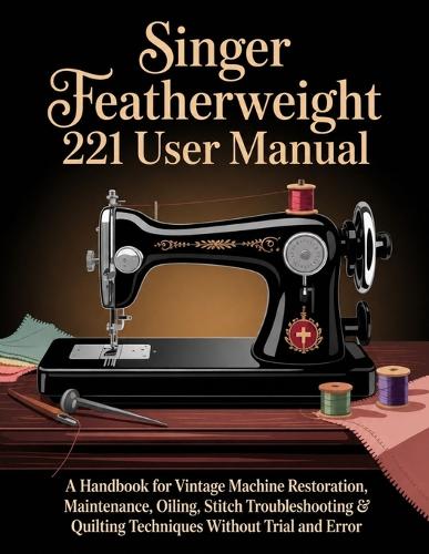 Singer Featherweight 221 User Manual