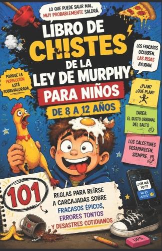 Libro de Chistes de la Ley de Murphy Para Niños de 8 a 12 Años