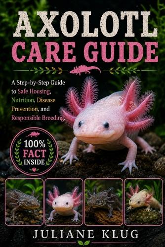 Axolotl Care Guide