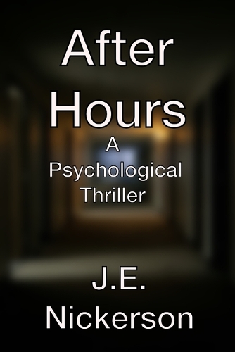 After Hours A Psychological Thriller