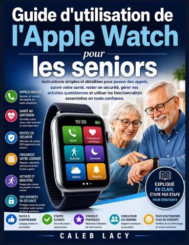 Guide d'utilisation de l'Apple Watch pour les seniors